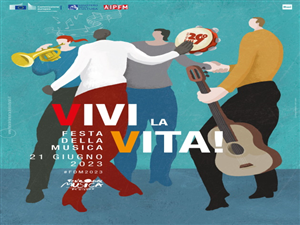 VIVI LA VITA!  Festa della Musica 21 Giugno 2023