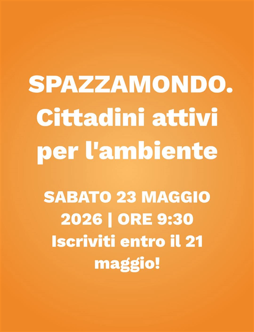 Spazzamondo 2026 - SABATO 23 MAGGIO 2026
